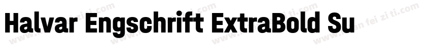 Halvar Engschrift ExtraBold SuperS字体转换